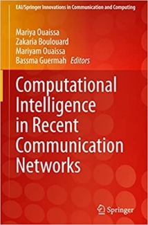 کتاب Computational Intelligence in Recent Communication Networks (EAI/Springer Innovations in Communication and Computing)