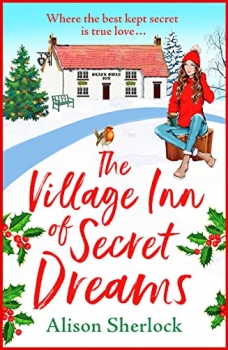 کتاب The Village Inn of Secret Dreams: A brand new heartwarming read from Alison Sherlock for 2022 (The Riverside Lane Series Book 3)