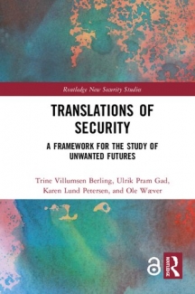 کتاب Translations of Security: A Framework for the Study of Unwanted Futures (Routledge New Security Studies)