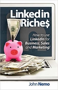 کتاب LinkedIn Riches: How to use LinkedIn for Business, Sales and Marketing!