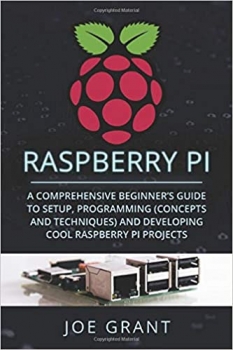 جلد سخت رنگی_کتاب Raspberry Pi: A Comprehensive Beginner's Guide to Setup, Programming(Concepts and techniques) and Developing Cool Raspberry Pi Projects