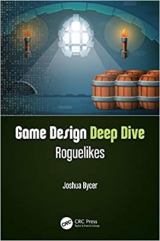 کتابGame Design Deep Dive: Roguelikes 1st Edition 