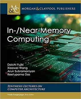  کتاب In-/Near-Memory Computing (Synthesis Lectures on Computer Architecture)