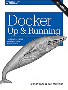 کتاب Docker: Up & Running: Shipping Reliable Containers in Production 2nd Edition