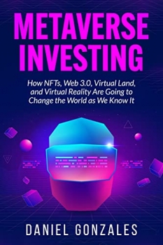جلد سخت رنگی_کتاب Metaverse Investing: How NFTs, Web 3.0, Virtual Land and VR Are Going to Change the World as We Know It