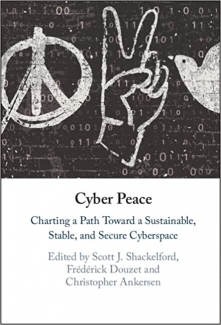 کتاب Cyber Peace: Charting a Path Toward a Sustainable, Stable, and Secure Cyberspace