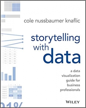 کتاب Storytelling with Data: A Data Visualization Guide for Business Professionals