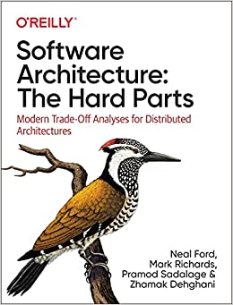 کتابSoftware Architecture: The Hard Parts: Modern Trade-Off Analyses for Distributed Architectures 1st Edition
