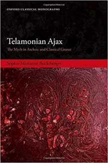 کتاب Telamonian Ajax: The Myth in Archaic and Classical Greece (Oxford Classical Monographs)