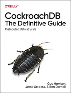 کتاب CockroachDB: The Definitive Guide: Distributed Data at Scale