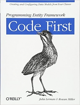 کتاب Programming Entity Framework: Code First: Creating and Configuring Data Models from Your Classes