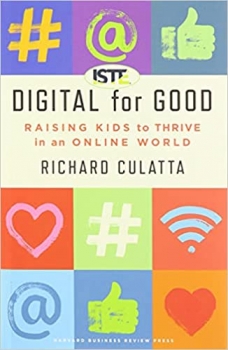 کتاب Digital for Good: Raising Kids to Thrive in an Online World