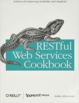 کتاب RESTful Web Services Cookbook: Solutions for Improving Scalability and Simplicity