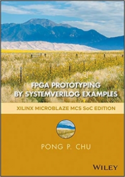 کتاب FPGA Prototyping by SystemVerilog Examples: Xilinx MicroBlaze MCS SoC Edition