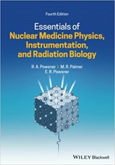 کتاب Essentials of Nuclear Medicine Physics, Instrumentation, and Radiation Biology
