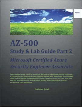 کتاب AZ-500 Study & Lab Guide Part 2: Microsoft Certified Azure Security Engineer Associate