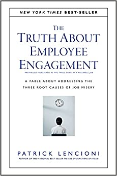 کتاب The Truth About Employee Engagement: A Fable About Addressing the Three Root Causes of Job Misery