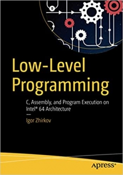 جلد معمولی سیاه و سفید_کتاب Low-Level Programming: C, Assembly, and Program Execution on Intel® 64 Architecture