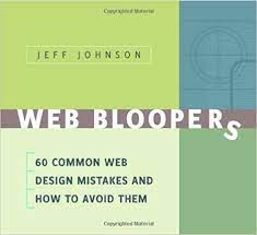 خرید اینترنتی کتاب Web Bloopers : 60 Common Web Design Mistakes, and How to Avoid Them (The Morgan Kaufmann Series in Interactive Technologies) اثر Jeff Johnson