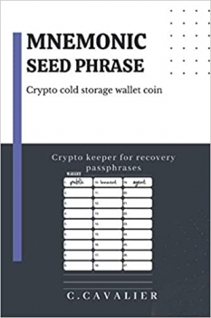 کتاب Mnemonic seed phrase , Crypto cold storage wallet coin: 24 sheets 6x9 to record your private keys to unlock your crypto assets 