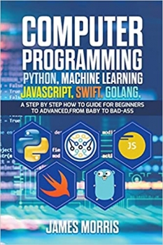 کتابComputer Programming Python, Machine Learning, JavaScript Swift, Golang