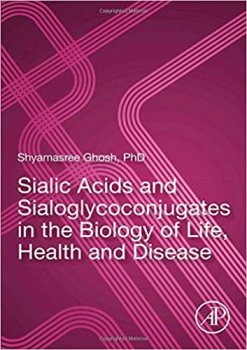 خرید اینترنتی کتاب Sialic Acids and Sialoglycoconjugates in the Biology of Life, Health and Disease