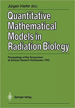 خرید اینترنتی کتاب Quantitative Mathematical Models in Radiation Biology
