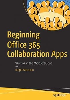 کتاب Beginning Office 365 Collaboration Apps: Working in the Microsoft Cloud 1st ed. Edition