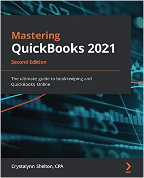 جلد سخت رنگی_کتاب Mastering QuickBooks 2021: The ultimate guide to bookkeeping and QuickBooks Online, 2nd Edition