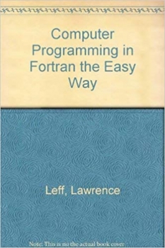 کتاب Computer Programming in Fortran the Easy Way (Barron's Easy Way)