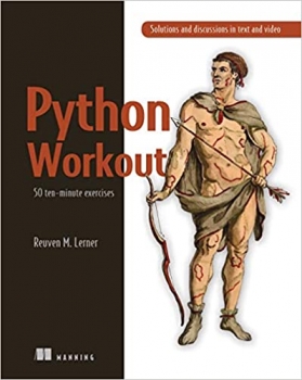 کتاب Python Workout: 50 ten-minute exercises 1st Edition