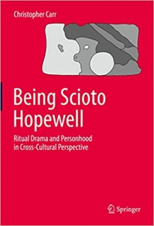کتاب Being Scioto Hopewell: Ritual Drama and Personhood in Cross-Cultural Perspective