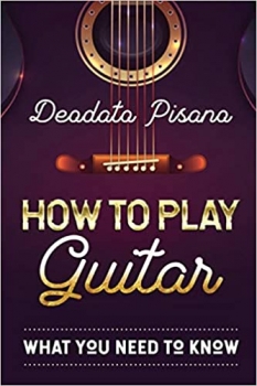 کتاب How to Play Guitar: What You Need to Know