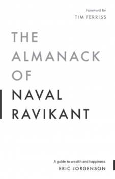 کتاب The Almanack of Naval Ravikant: A Guide to Wealth and Happiness