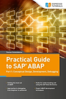 کتاب Practical Guide to SAP ABAP: Conceptual Design, Development, Debugging
