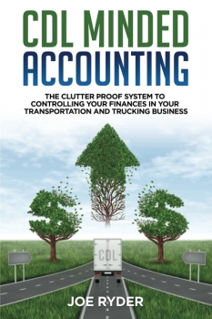 کتاب CDL Minded Accounting: The Clutter Proof System to Controlling your Finances in your Transportation and Trucking Business