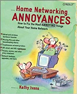 کتاب Home Networking Annoyances: How to Fix the Most Annoying Things About Your Home Network 