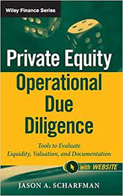 خرید اینترنتی کتاب Private Equity Operational Due Diligence, + Website: Tools to Evaluate Liquidity, Valuation, and Documentation اثر Jason A. Scharfman