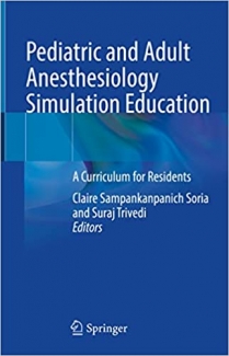 کتاب Pediatric and Adult Anesthesiology Simulation Education: A Curriculum for Residents