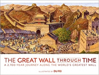 کتاب The Great Wall Through Time: A 2,700-Year Journey Along the World's Greatest Wall