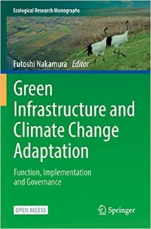 کتاب Green Infrastructure and Climate Change Adaptation: Function, Implementation and Governance (Ecological Research Monographs)
