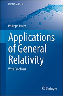 کتاب Applications of General Relativity: With Problems (UNITEXT for Physics)