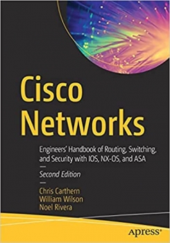 کتاب Cisco Networks: Engineers' Handbook of Routing, Switching, and Security with IOS, NX-OS, and ASA