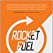 کتاب Rocket Fuel: The One Essential Combination That Will Get You More of What You Want from Your Business