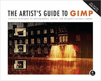 کتاب The Artist's Guide to GIMP, 2nd Edition: Creative Techniques for Photographers, Artists, and Designers