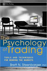 The Psychology of Trading: Tools and Techniques for Minding the Markets 1st Edition