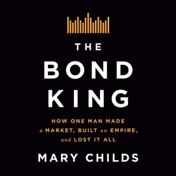 جلد معمولی سیاه و سفید_کتاب The Bond King: How One Man Made a Market, Built an Empire, and Lost It All