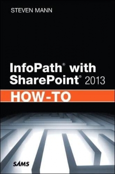 جلد سخت سیاه و سفید_کتاب InfoPath with SharePoint 2013 How-To 1st Edition