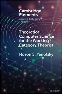 کتاب Theoretical Computer Science for the Working Category Theorist (Elements in Applied Category Theory)