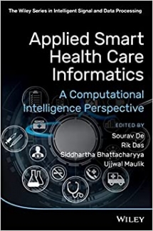کتاب Applied Smart Health Care Informatics: A Computational Intelligence Perspective (The Wiley Series in Intelligent Signal and Data Processing)
